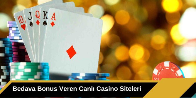 Bedava Bonus Veren Canlı Casino Siteleri