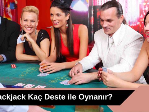Blackjack Kaç Deste ile Oynanır