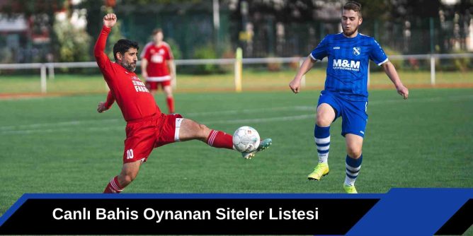 Canlı Bahis Oynanan Siteler Listesi