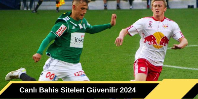 Canlı Bahis Siteleri Güvenilir 2025